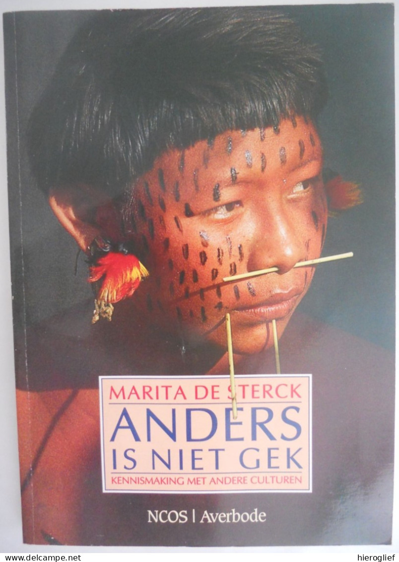 Anders Is Niet Gek - Door Marita De Sterck / Jeugd 14+ Amazone Indianen Pygmeeën - Kids