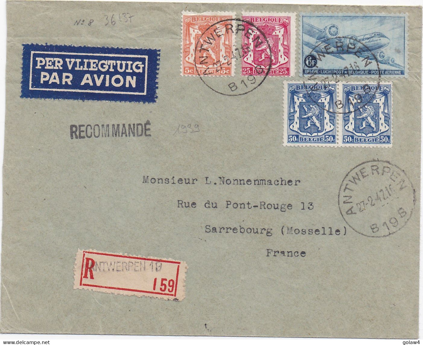 36137# POSTE AERIENNE LETTRE RECOMMANDEE PAR AVION Obl ANTWERPEN 1947 SARREBOURG MOSELLE - Lettres & Documents