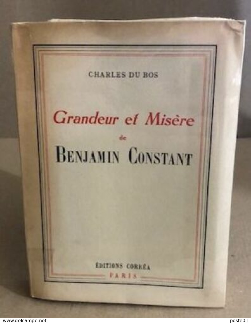 Grandeur Et Misère De Benjamin Constant - Autres & Non Classés