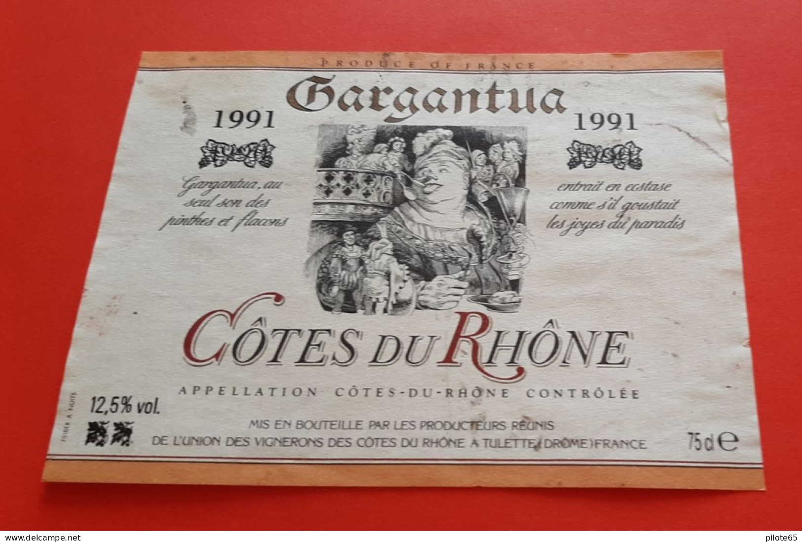 ETIQUETTE DECOLLEE / THEME GASTRONOMIE / GARGANTUA / COTES DU RHONE 1991 / - Côtes Du Rhône