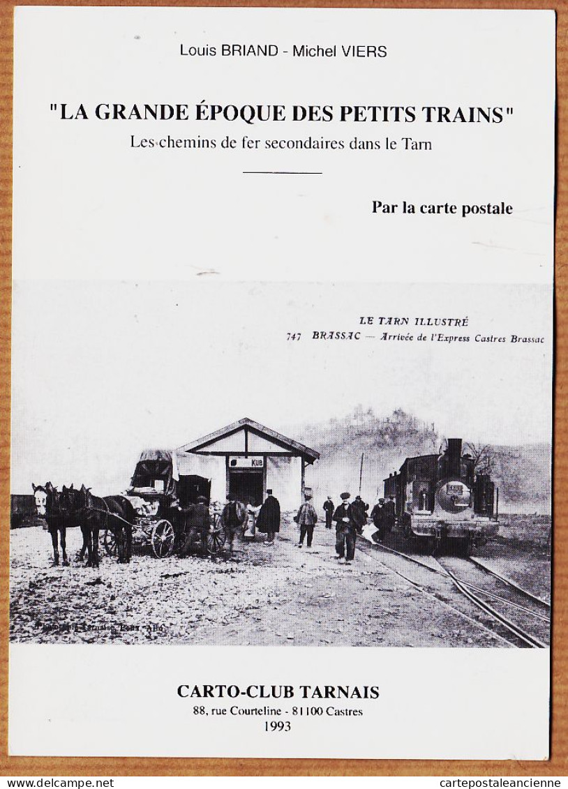 6641 / ⭐ BRASSAC Tarn La Grande Epoque Des Petits Trains Louis BRIAND Michel VIERS Carto-Club 1993 Cptrain - Brassac