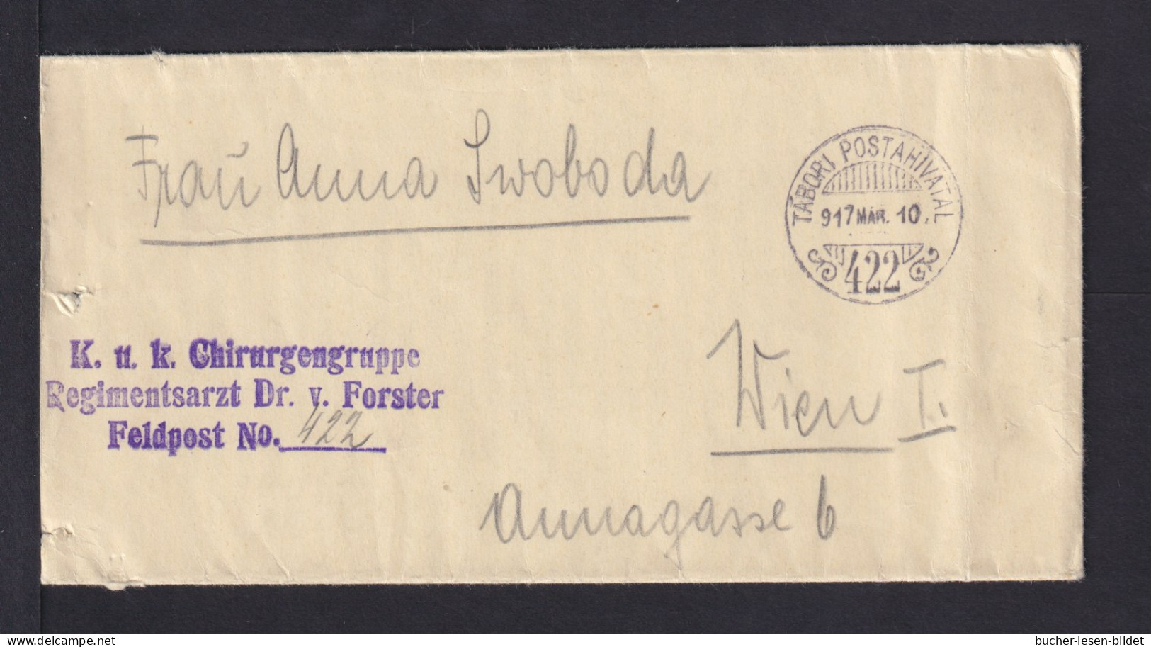 1917 - Feldpoststempel "..Chirurgengruppe.. Dr. V. Foster.." - Feldpostbrief Nach Wien - Médecine