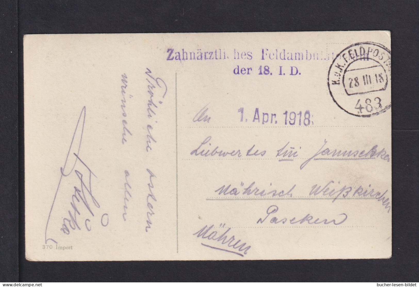 1918 - Feldpoststempel "..Zahnärztliches Feldambulatorium Der 18. I.D." - Feldpostkarte - Médecine