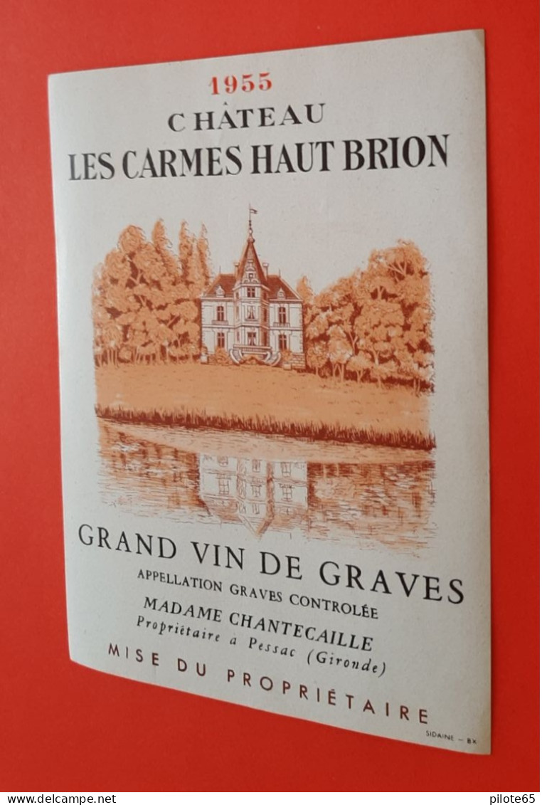 ETIQUETTE ANCIENNE / CHATEAU LES CARMES HAUT BRION 1955 /GRAND VIN DE GRAVES / MADAME CHANTECAILLE PROPRIETAIRE A PESSAC - Bordeaux