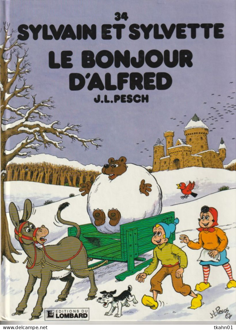 SYLVAIN ET SYLVETTE N° 34 " LE BONJOUR D'ALFRED " EDITIONS DU LOMBARD  DE 1991 - Sylvain Et Sylvette