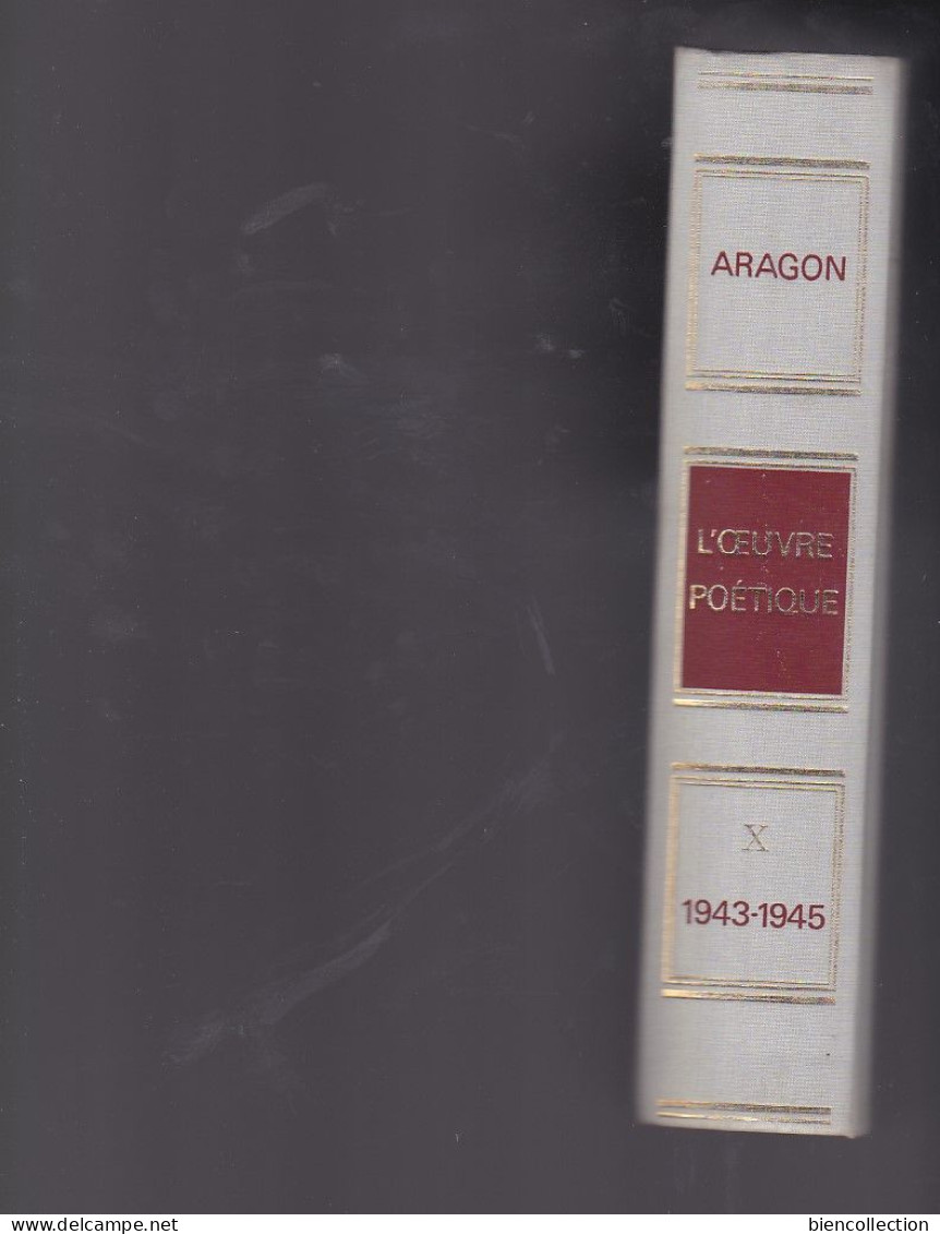 Louis Aragon ; L'oeuvre Poétique ; Volume No 10  1943/45 - Französische Autoren