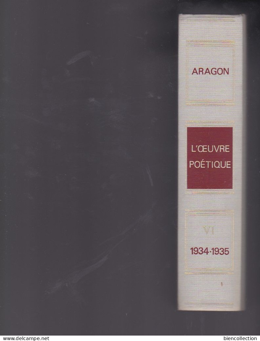 Louis Aragon ; L'oeuvre Poétique ; Volume No 6 1934/35 - Autores Franceses