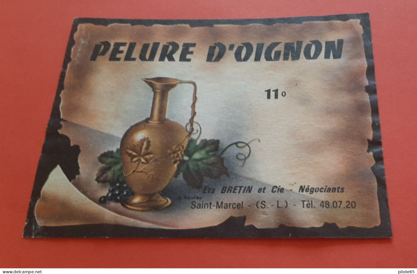 ETIQUETTE ANCIENNE DECOLLEE / PELURE D' OIGNON 11° / Ets BRETIN ET Cie - NEGOCIANTS SAINT - MARCEL ( S - L ) - Altri & Non Classificati