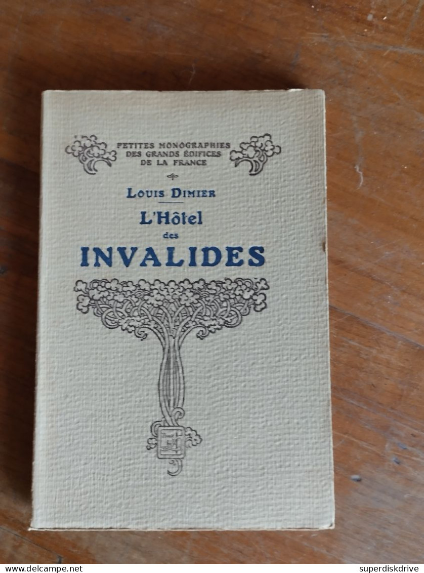 L'hôtel Des Invalides Par Louis Dimier 1928 - Unclassified