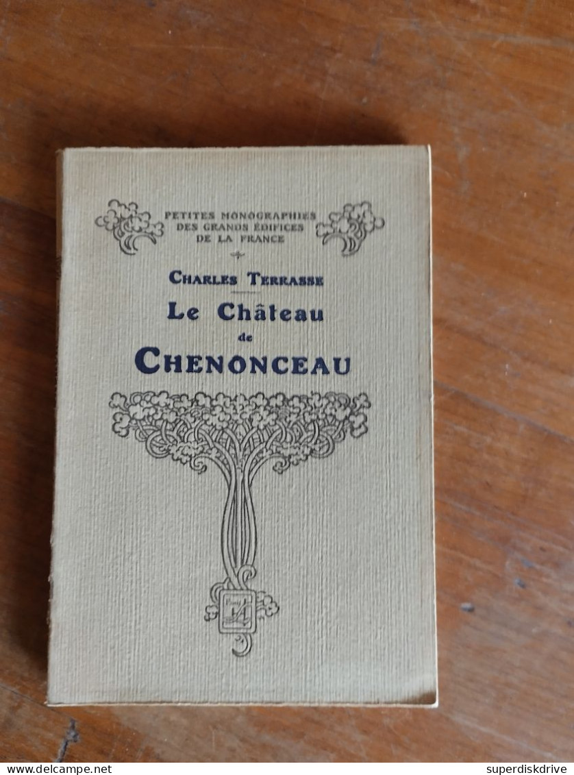 Le Château De Chenonceau Par Charles Terrasse 1928 - Ohne Zuordnung