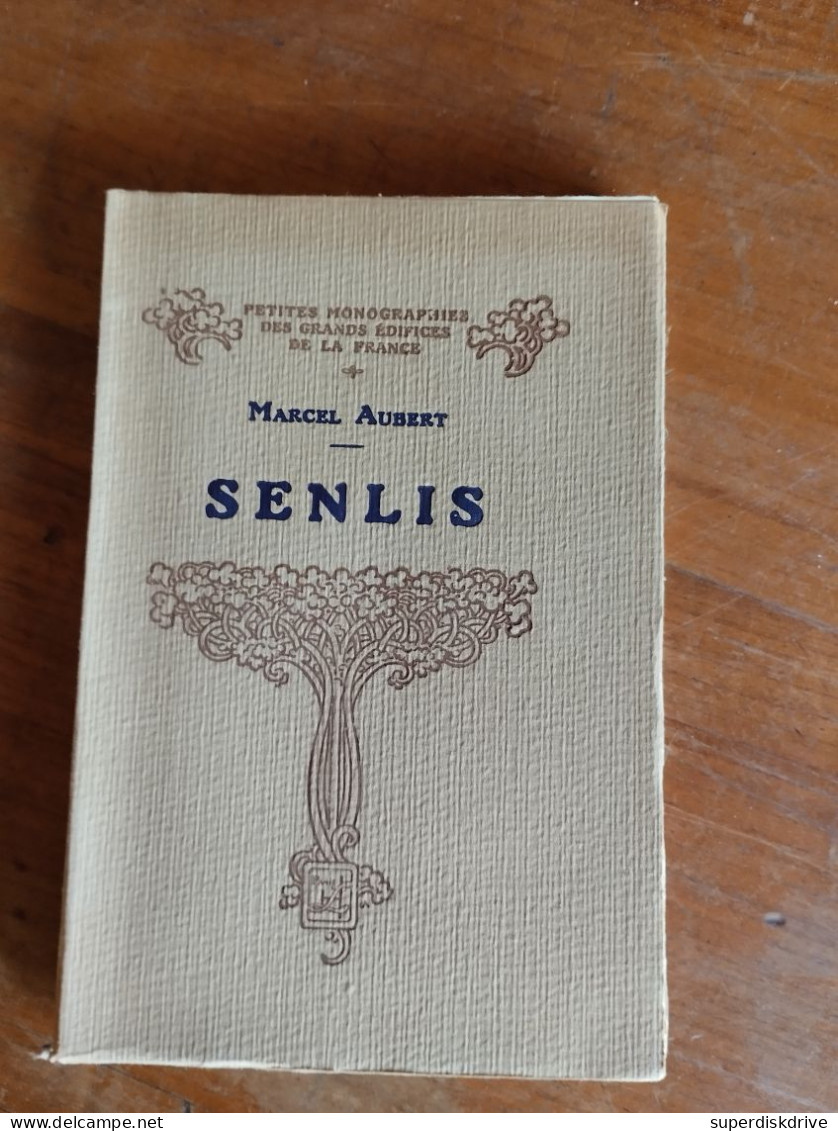 Senlis Par Marcel Aubert 1933 - Non Classificati