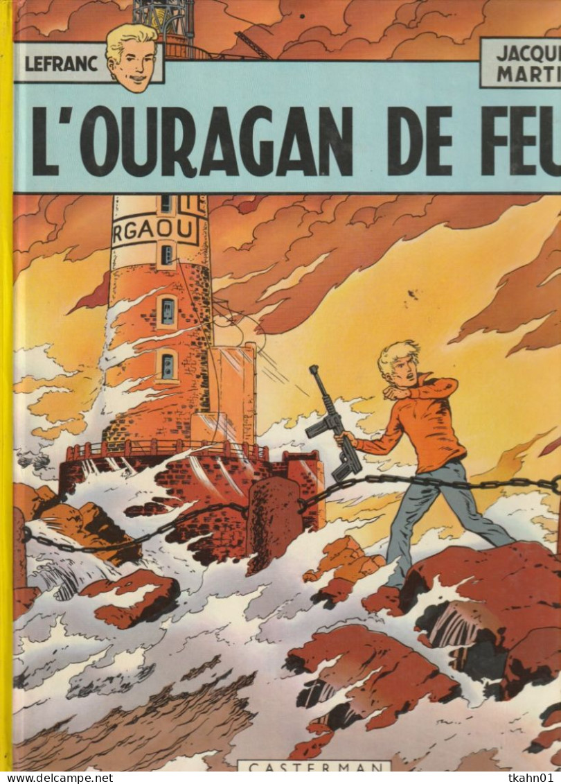 LEFRANC " L'OURAGAN DE FEU  " CASTERMAN DE 1985 - Lefranc