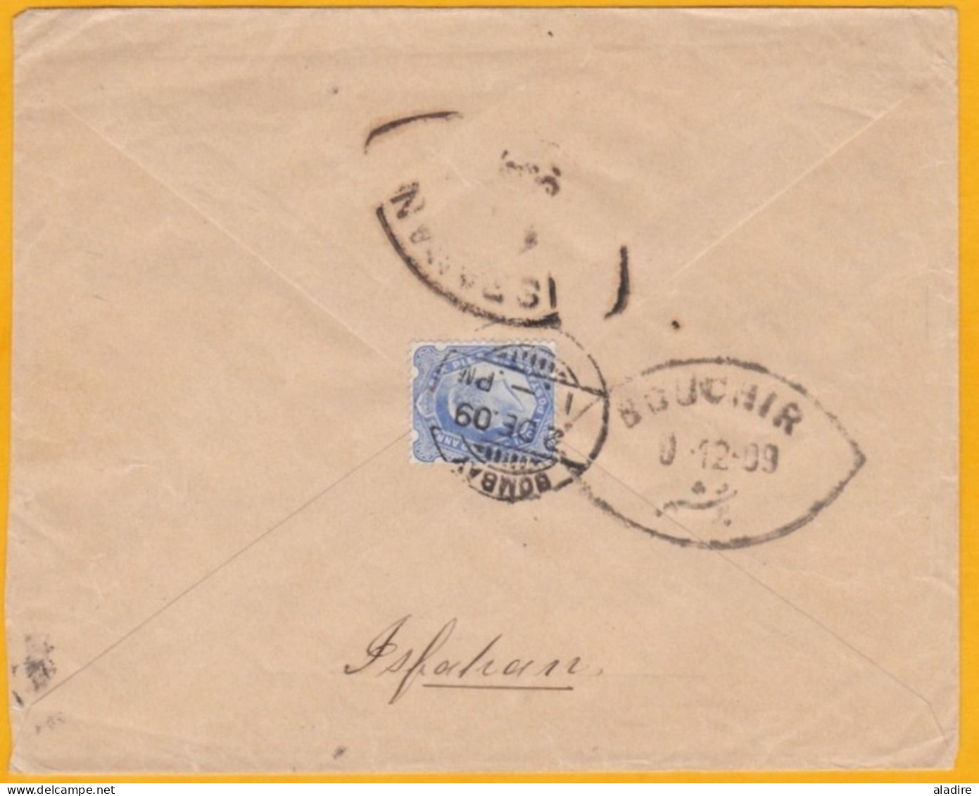 1909 - K E II - Cover From Bombay To Ispahan Via Bushire, Bouchir Persia Iran فارسی - King Edward VII Stamp 2 1/ 2 Annas - 1902-11 King Edward VII