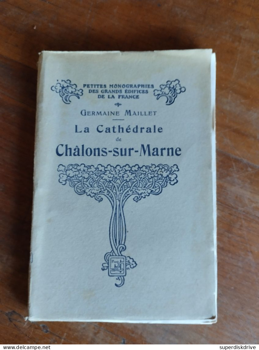 La Cathédrale De Châlons Sur Marne Par Germaine Maillet 1946 - Unclassified