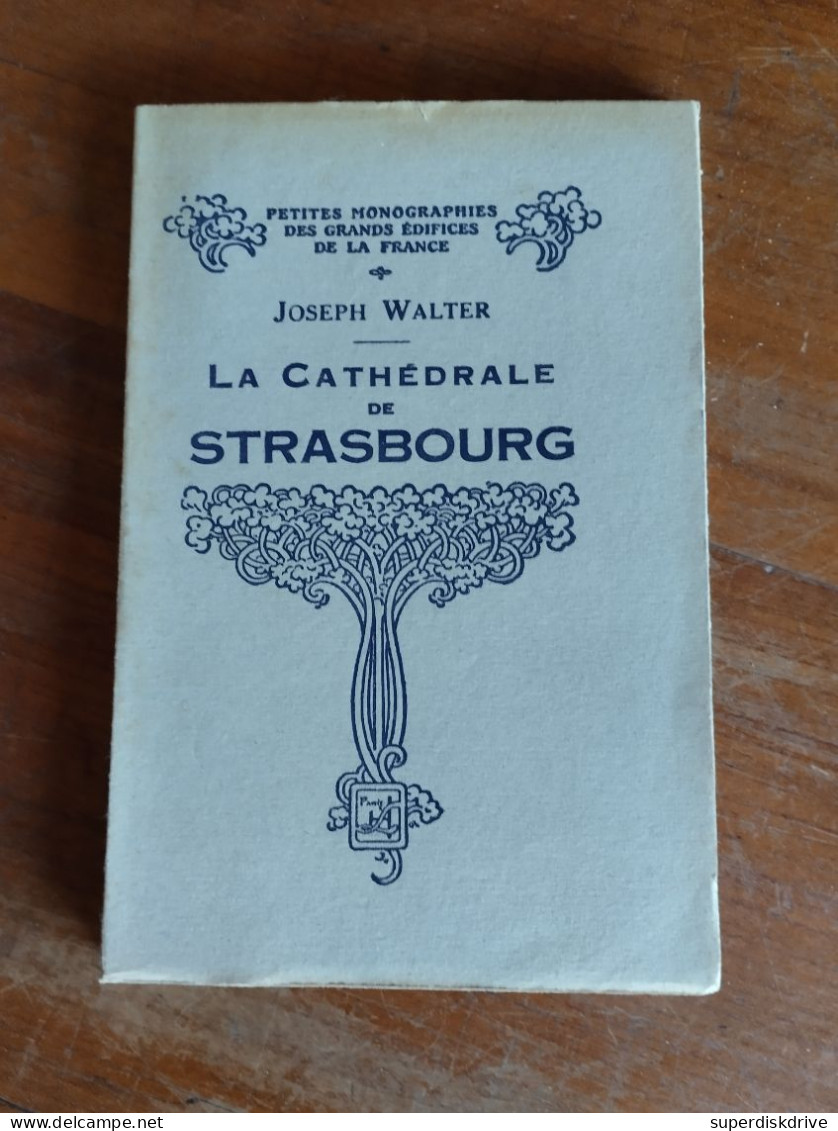 La Cathédrale De Strasbourg Par Joseph Walter 1933 - Ohne Zuordnung