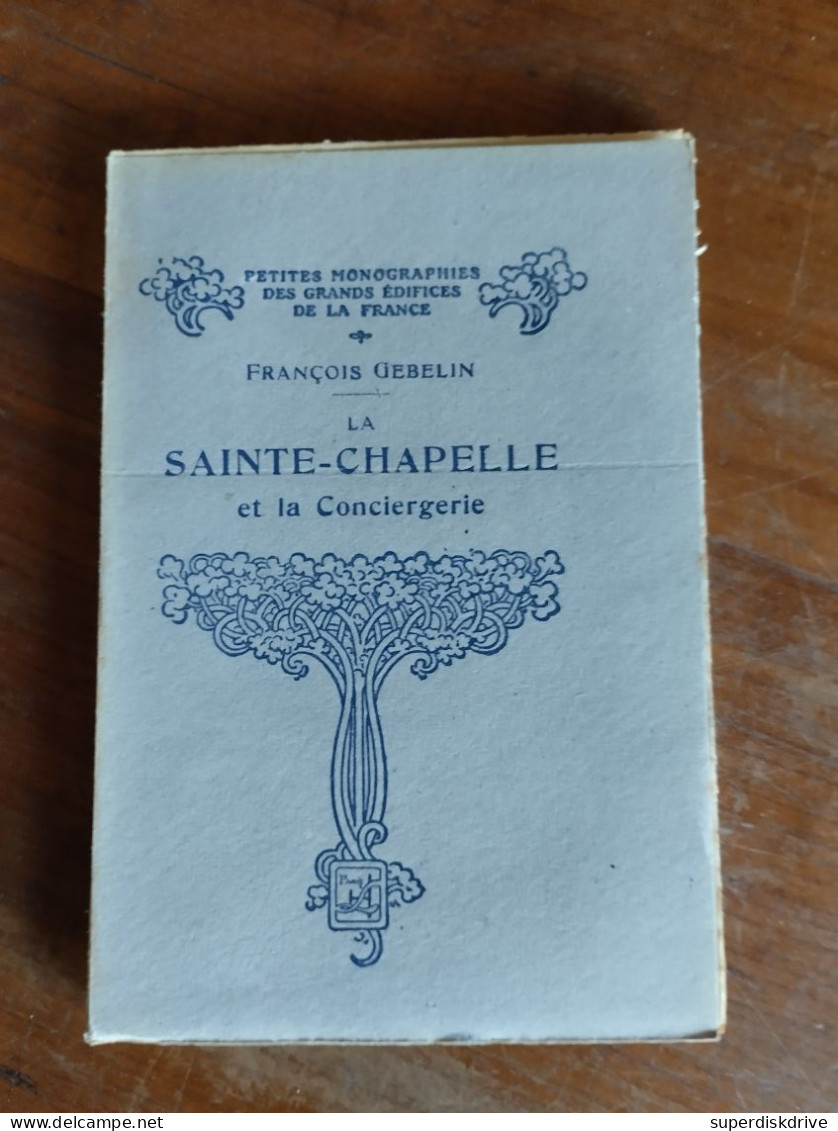 La Sainte Chapelle Et La Conciergerie Par François Gebelin 1945 - Zonder Classificatie