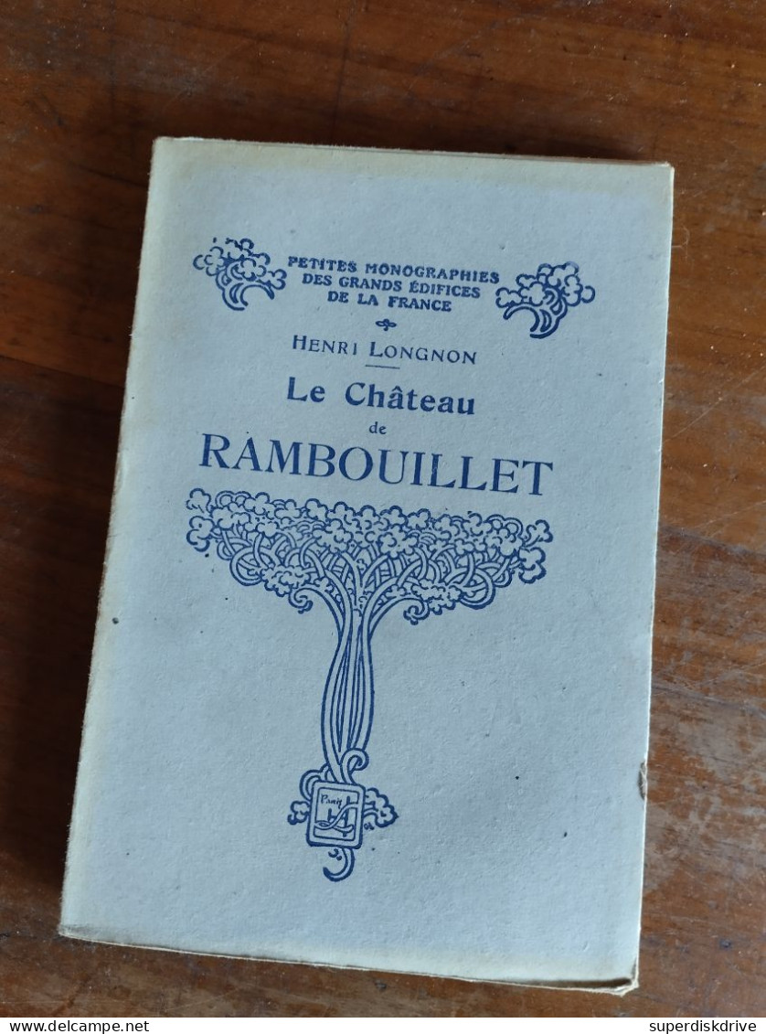 Le Château De Rambouillet Par Henri Longnon 1932 - Ohne Zuordnung