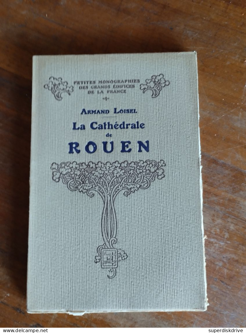 La Cathédrale De Rouen Par Armand Loisel  1933 - Zonder Classificatie