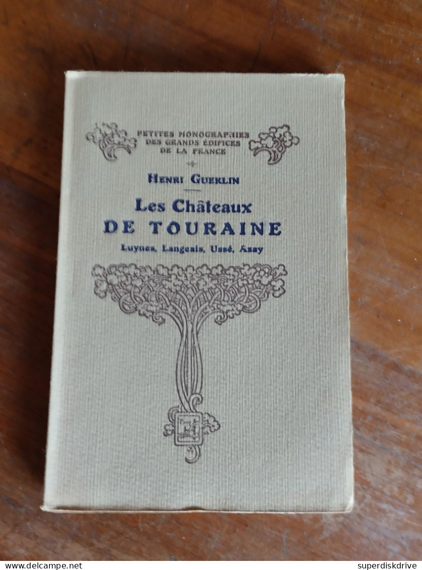 Ls  Châteaux De Touraine Par Henri Guerlin 1928 - Ohne Zuordnung