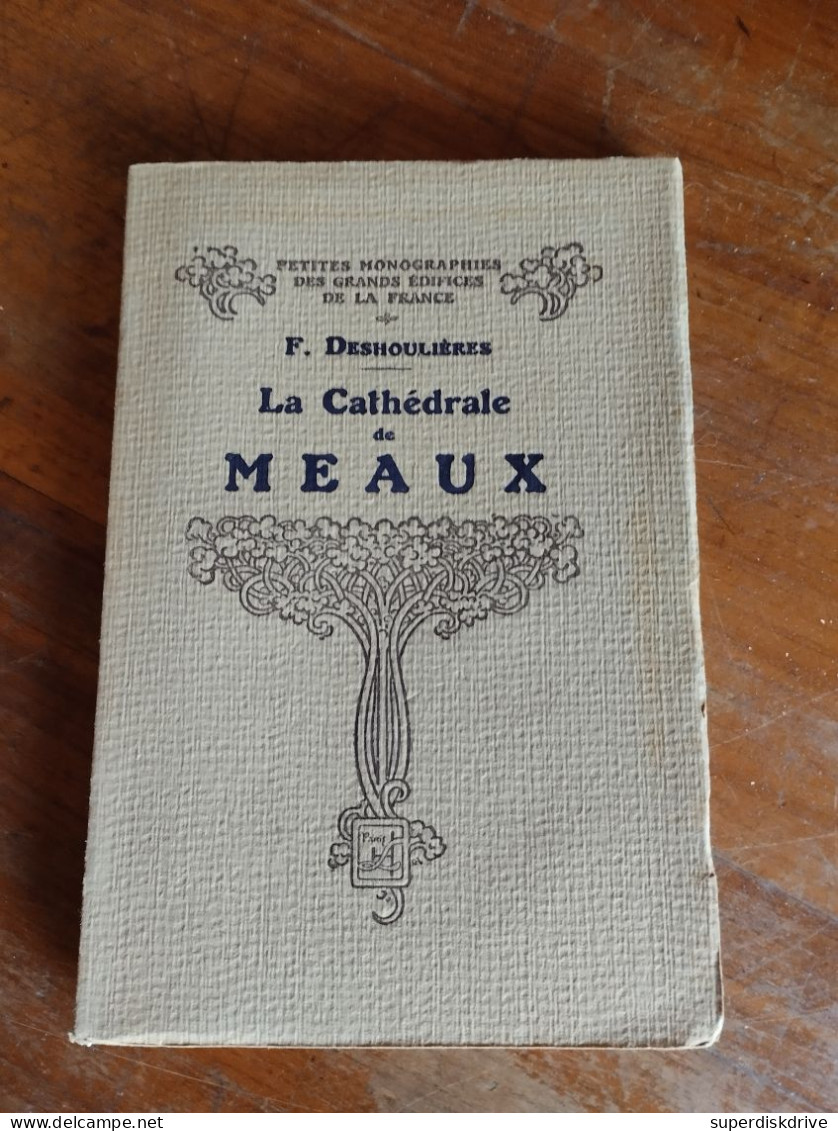 La Cathédrale De Meaux Par F.Deshoulières 1930 - Non Classés