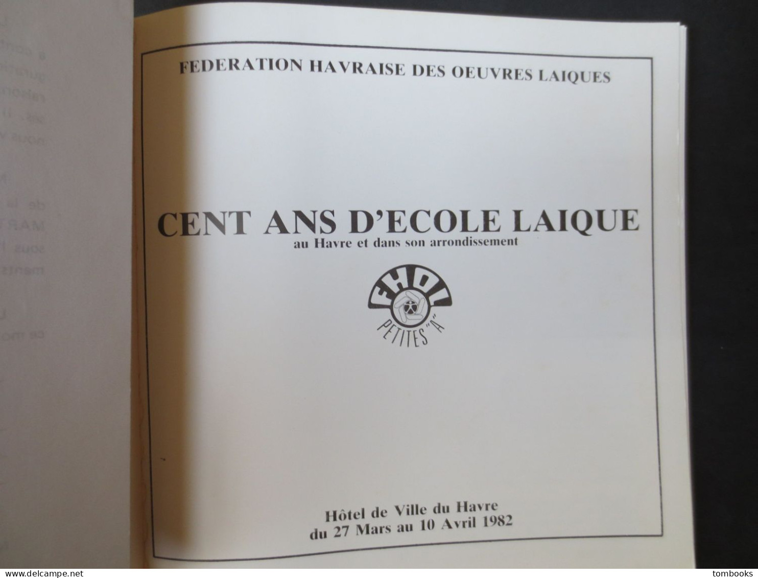 Le Havre - Livre - Cent Ans D'Ecole Laîque - Nombreuses Communes Normandes Pour Les Archives - 1982 - Peu Commun - - Normandie