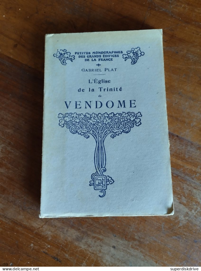 L'église De La Trinité De Vendôme Par Gabriel Plat  1934 - Non Classificati