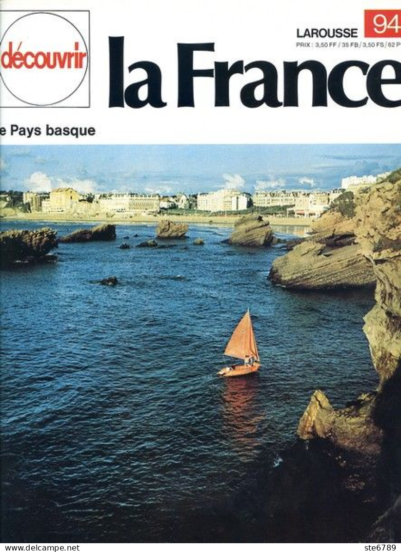 Les Pyrénées Atlantiques Le Pays Basque Découvrir La France N° 94 - Geografia