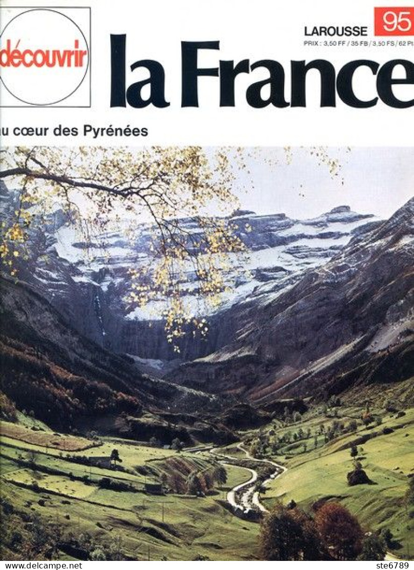 Les Pyrénées Centrales , Au Coeur Des Pyrénées Découvrir La France N° 95 - Géographie