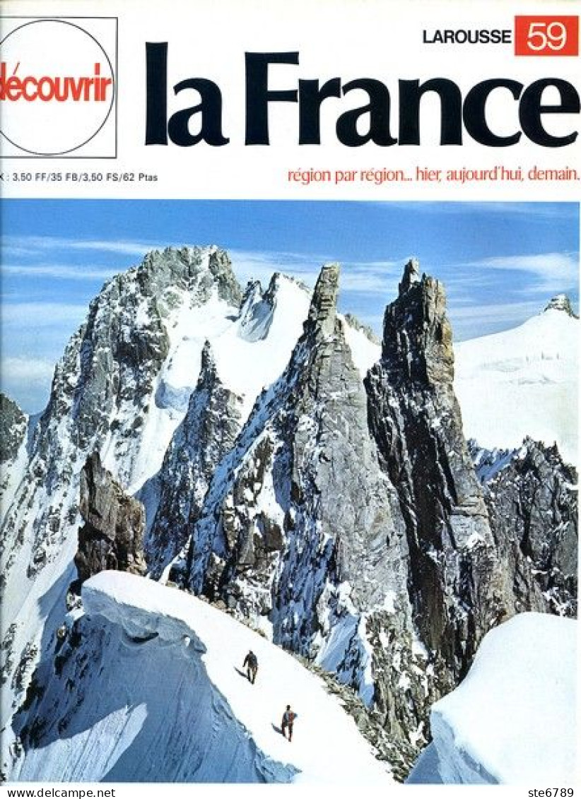 Les Alpes Une Nature Contraignante Et Exaltante Découvrir La France N° 59 - Géographie