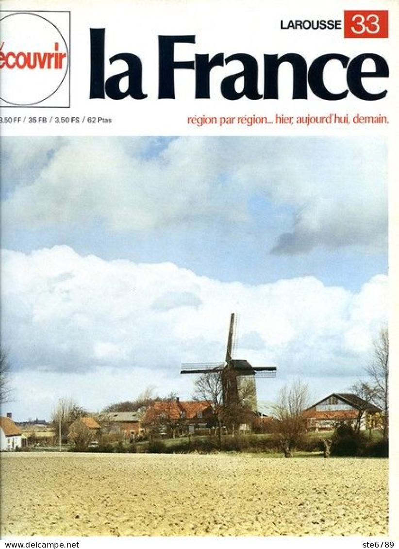 La Région Du Nord   En Marge Des Pays Bas Découvrir La France N° 33 - Aardrijkskunde