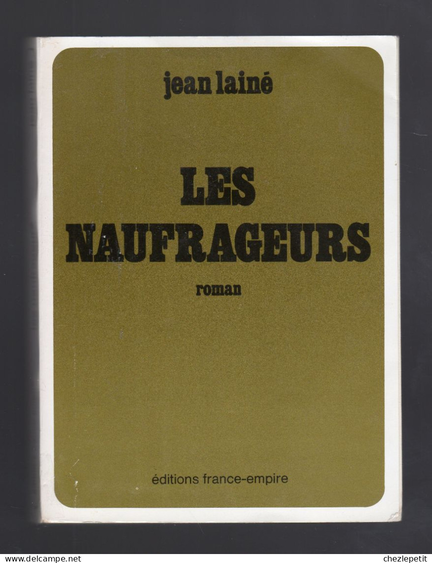 JEAN LAINE LES NAUFRAGEURS EDITIONS FRANCE EMPIRE 1975 - Historique