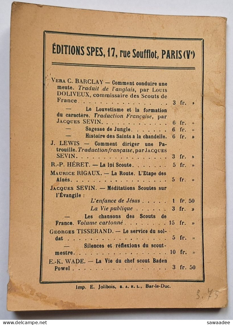 SCOUTISME - FRANCE - LIVRET - 1937 - LE SYSTEME DES PATROUILLES - ROLAND PHILIPPS - PREFACE : BADEN POWELL - Padvinderij