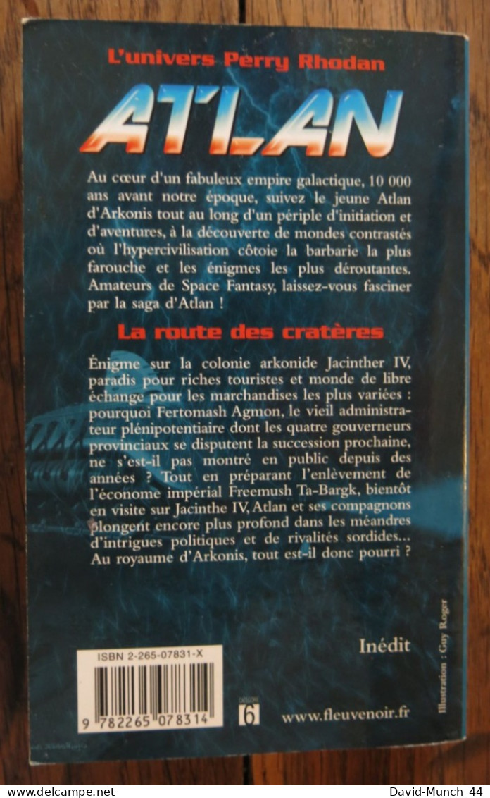 La Route Des Cratères, Atlan-7, L'univers Perry Rhodan De Rainer Castor. Fleuve Noir. 2004 - Fleuve Noir