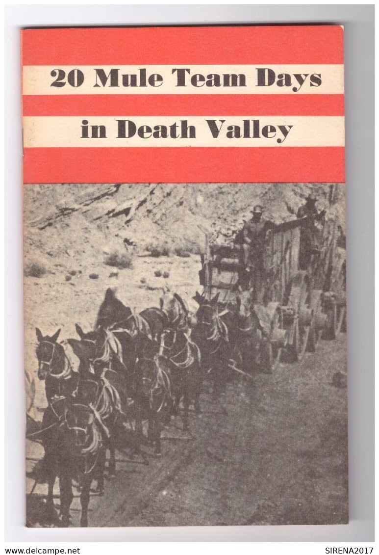 20 MULE TEAM DAYS IN DEATH VALLEY - THE CALICO PRESS - SEVENTH PRINTING 1985 - Kultur