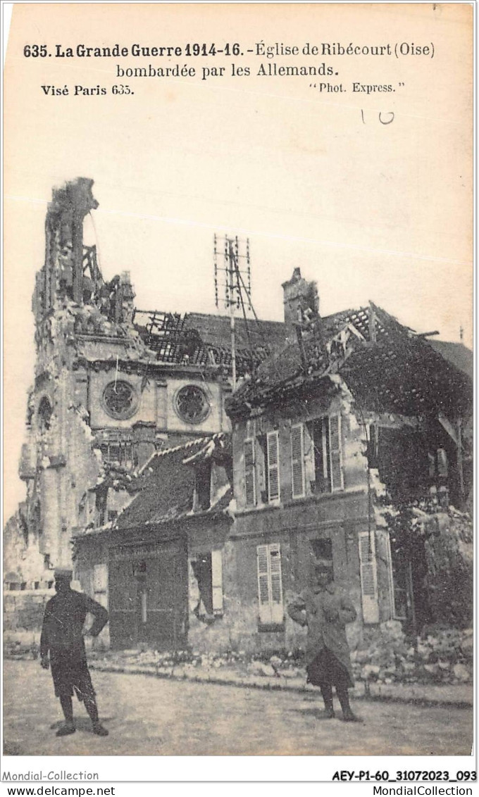 AEYP1-60-0048 - 635 La Grande Guerre 1914-16 - église De RIBECOURT - Oise - Bombardée Par Les Allemands  - Ribecourt Dreslincourt