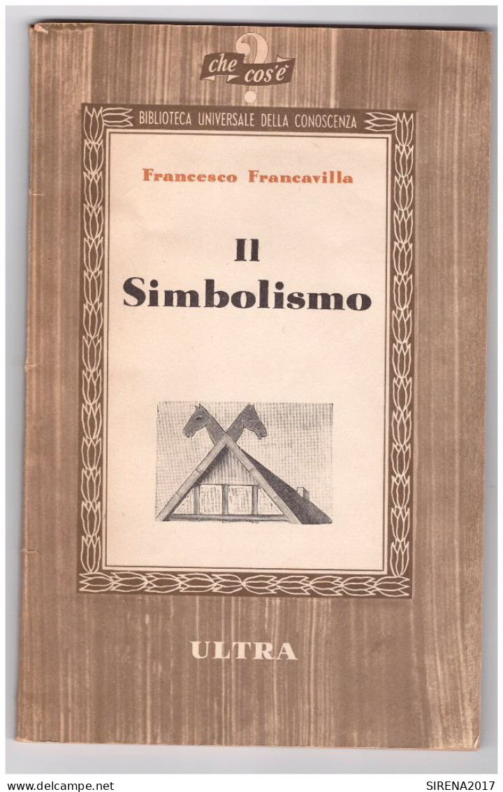 FRANCAVILLA - IL SIMBOLISMO - ULTRA 1944 MILANO - Arte, Antigüedades