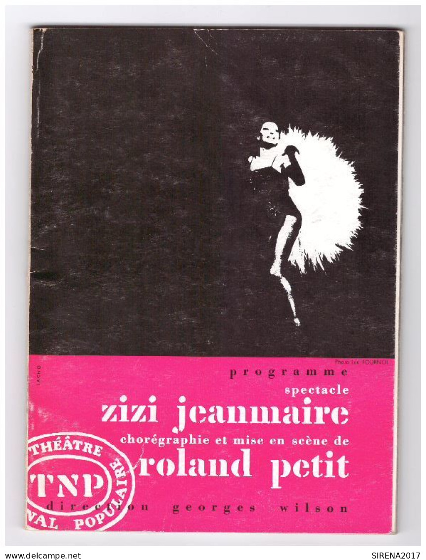 ROLAND PETIT - ZIZI JEANMAIRE - T N P THEATRE NATIONAL POPULAIRE - PARIS - In Francese - Autori Francesi