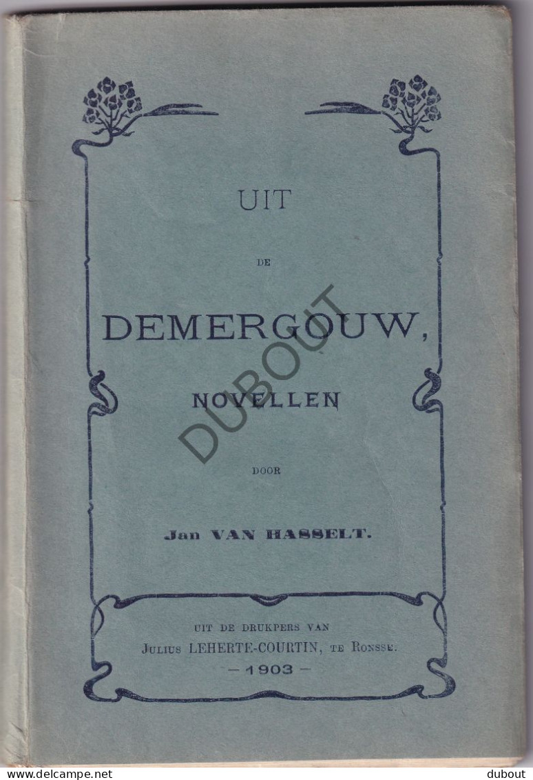 Uit De Demergouw Novellen - Jan Van Hasselt 1903  (S353) - Oud