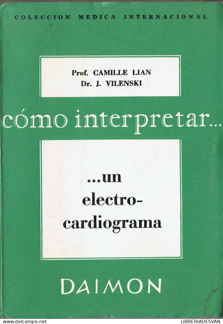 Cómo Interpretar Un Electrocardiograma - Camille Lian Y J. Vilenski - Health & Beauty