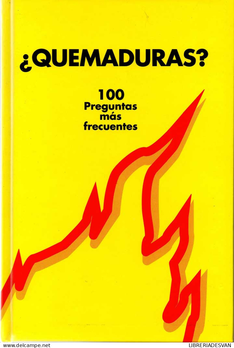 ¿Quemaduras? 100 Preguntas Más Frecuentes - Salud Y Belleza