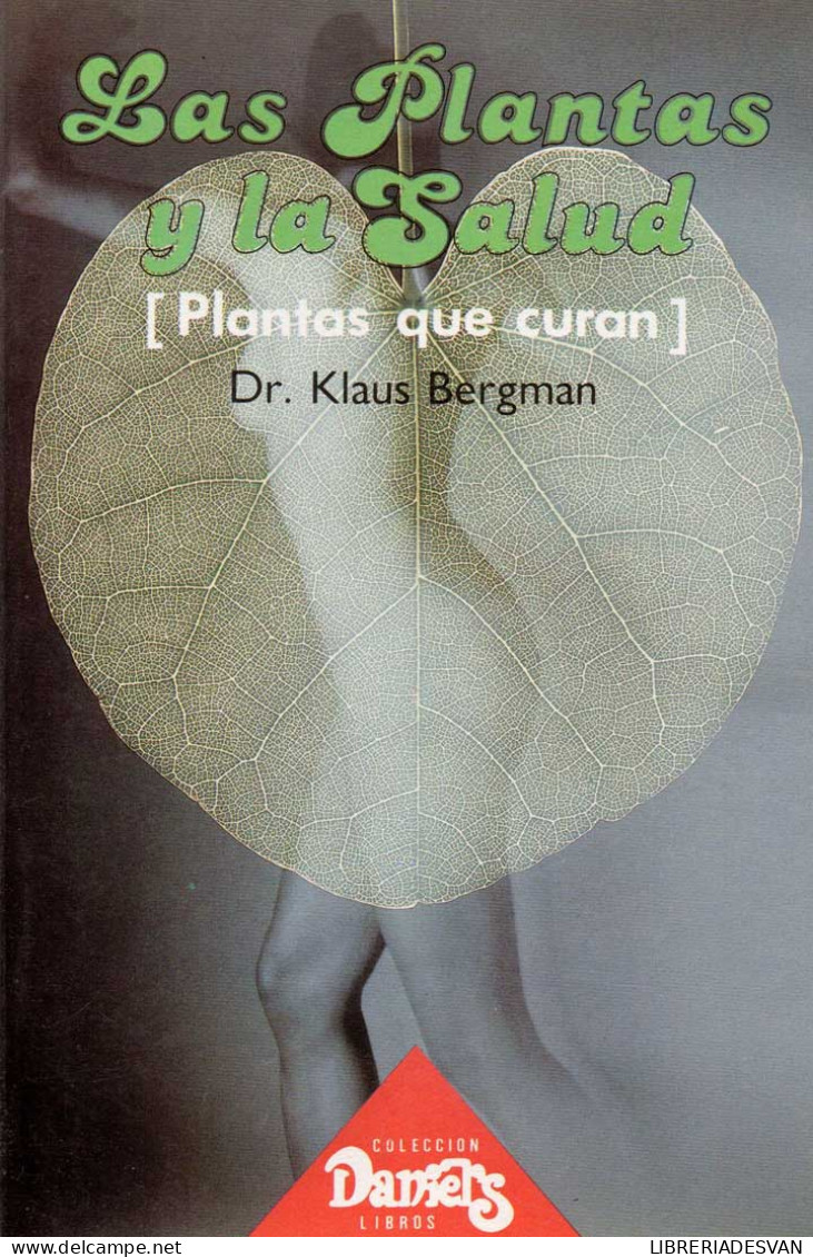 Las Plantas Y La Salud. Plantas Que Curan - Klaus Bergman - Gezondheid En Schoonheid