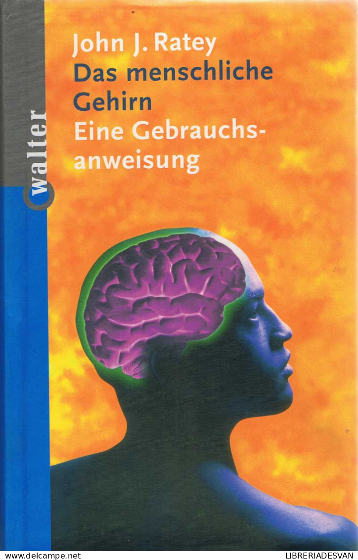 Das Menschliche Gehirn. Eine Gebrauchs-anweisung - John J. Ratey - Salud Y Belleza