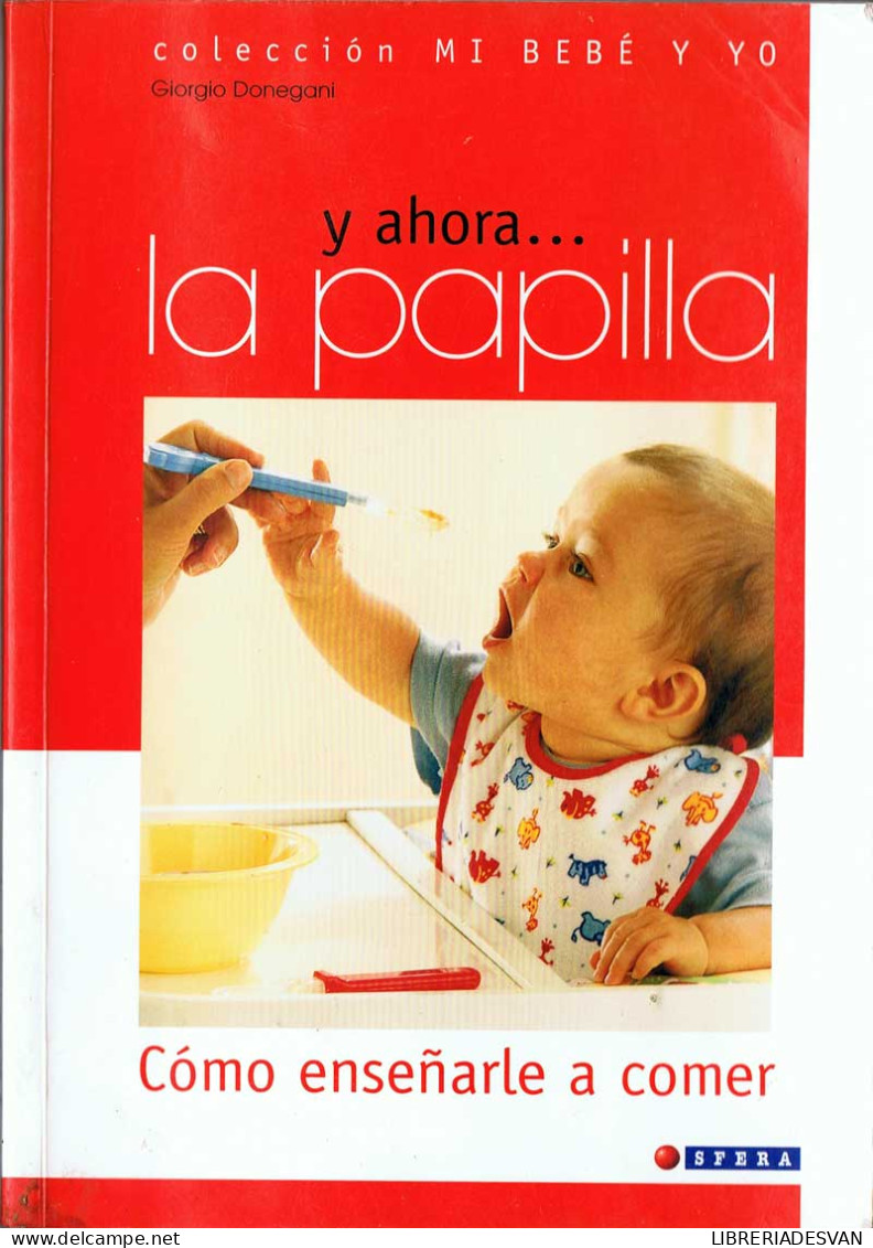 Y Ahora... La Papilla - Giorgio Donegani - Santé Et Beauté