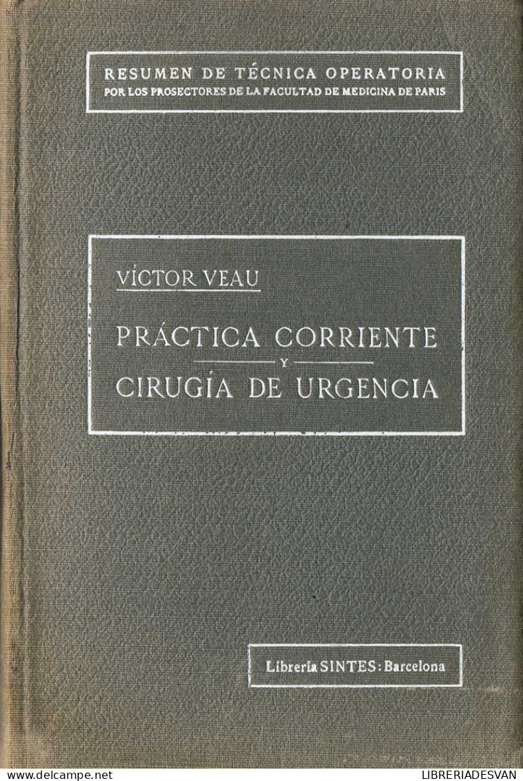 Práctica Corriente Y Cirugía De Urgencia - Víctor Veau - Santé Et Beauté