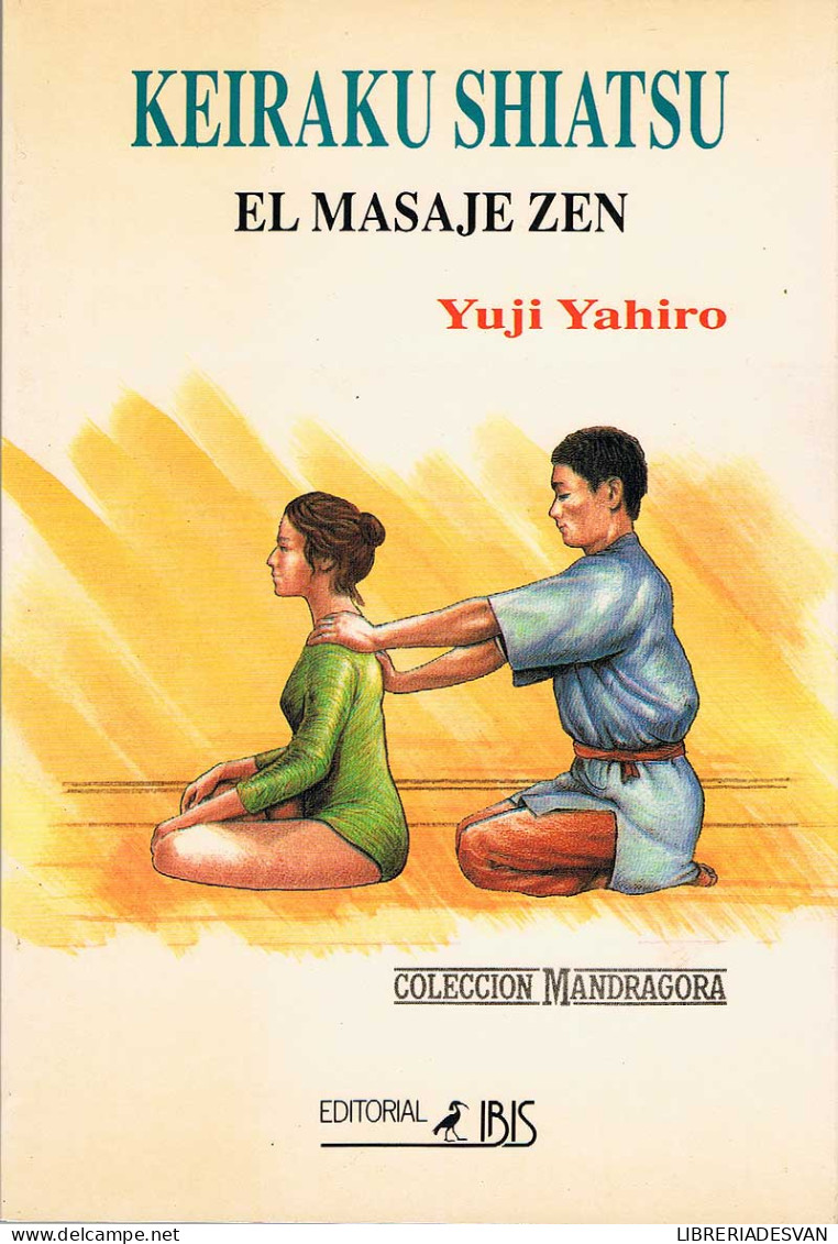 Keiraku Shiatsu. El Masaje Zen - Yuji Yahiro - Gezondheid En Schoonheid