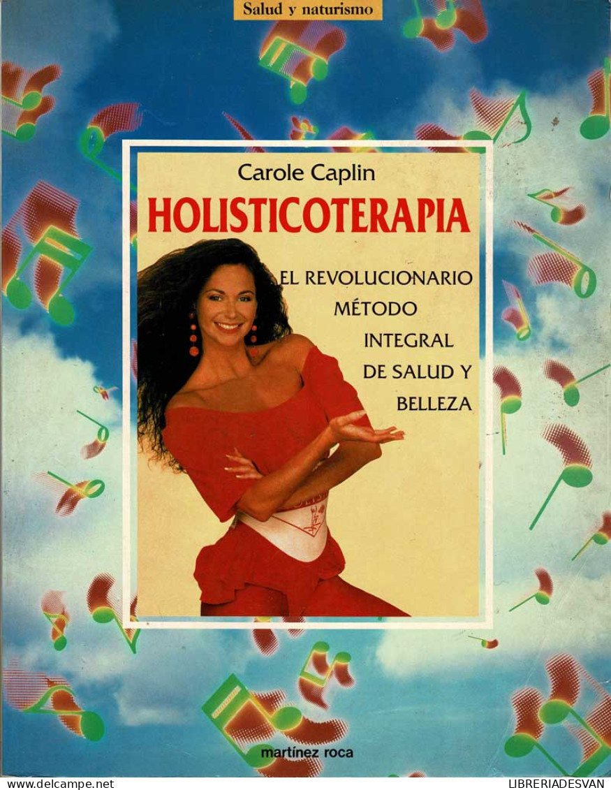 Holisticoterapia - Carole Caplin - Salud Y Belleza