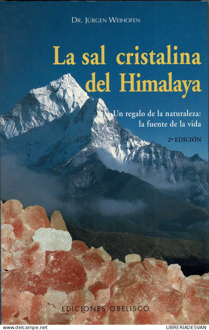 La Sal Cristalina Del Himalaya - Jürgen Weihofen - Health & Beauty