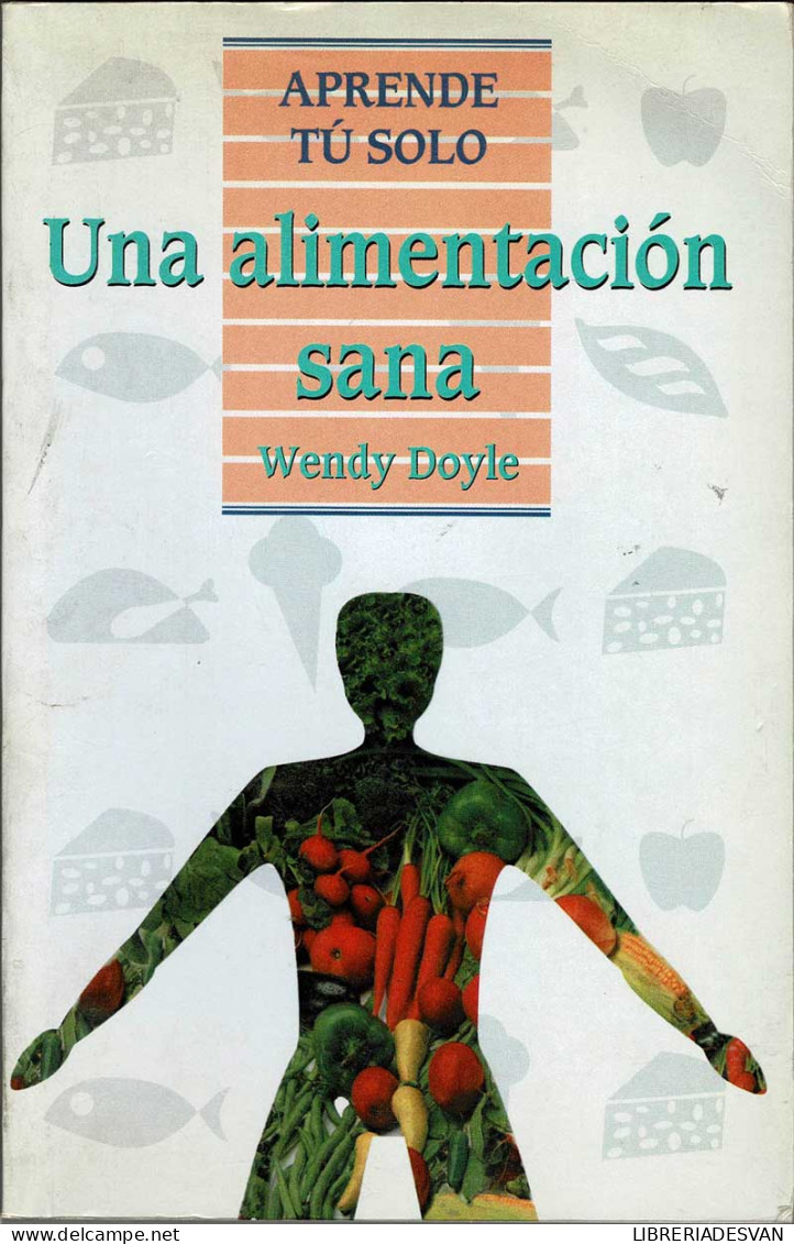 Aprende Tú Solo Una Alimentación Sana - Wendy Doyle - Salud Y Belleza