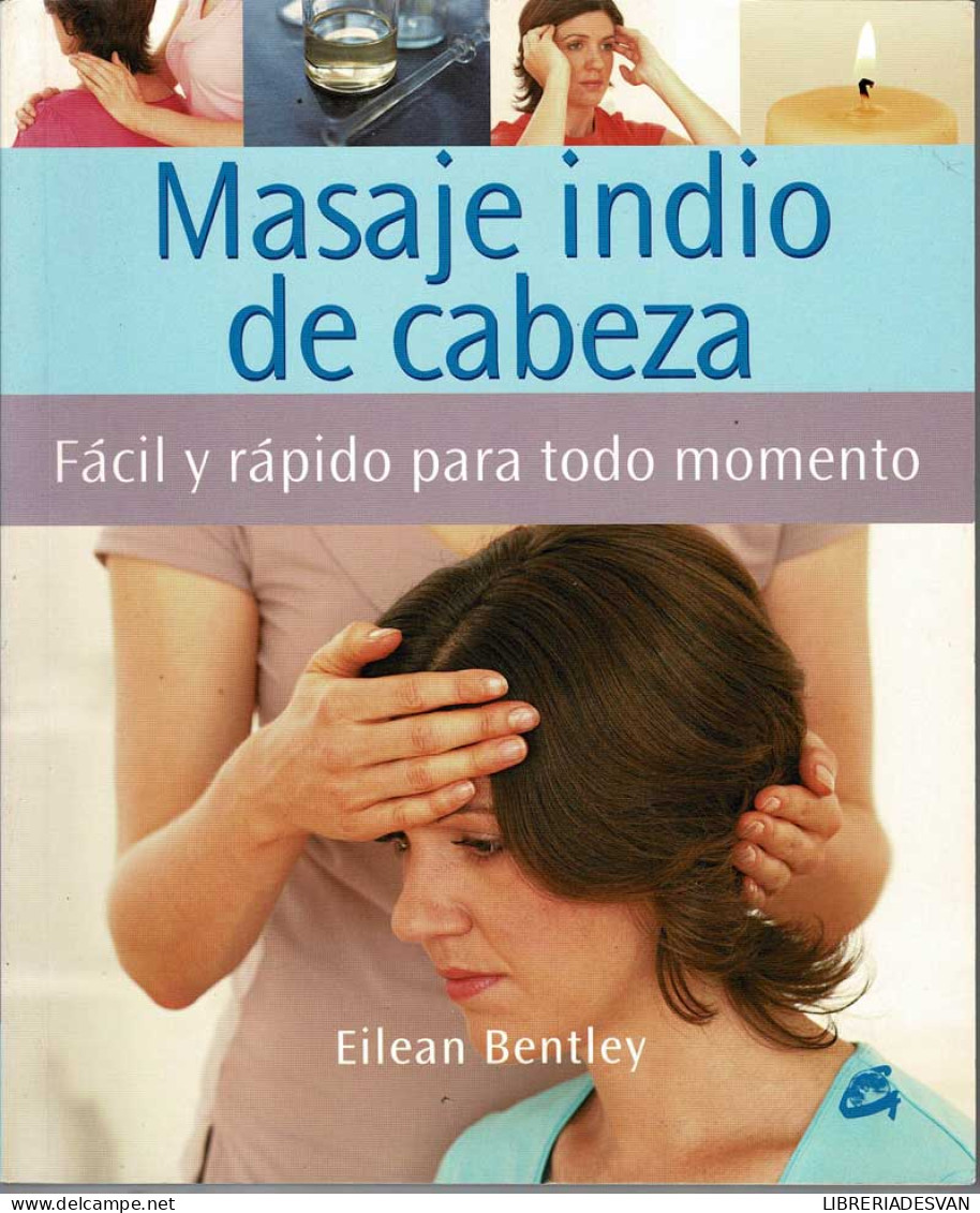 Masaje Indio De Cabeza - Eilean Bentley - Salud Y Belleza