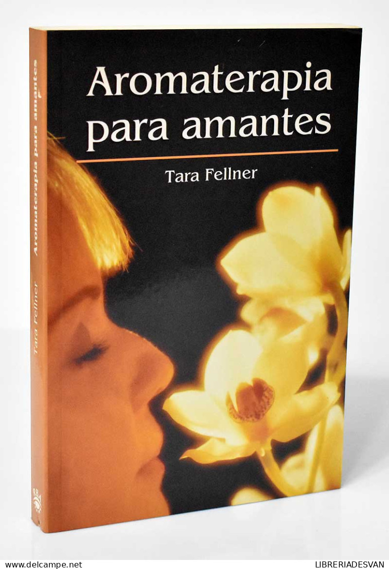 Aromaterapia Para Amantes - Tara Fellner - Salud Y Belleza